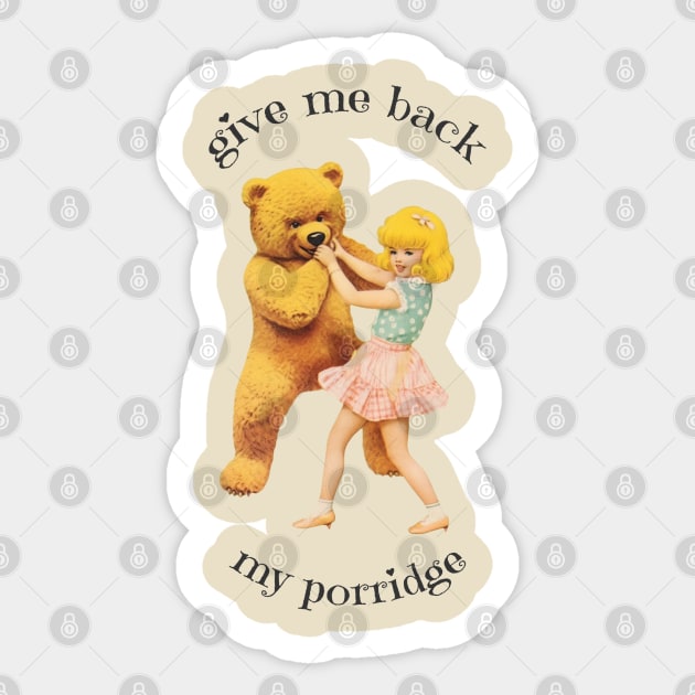 Give Me Back My Porridge Sticker by kingkongmatsing